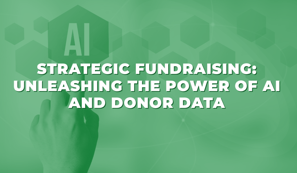 nonprofits can leverage AI to make more strategic fundraising decisions